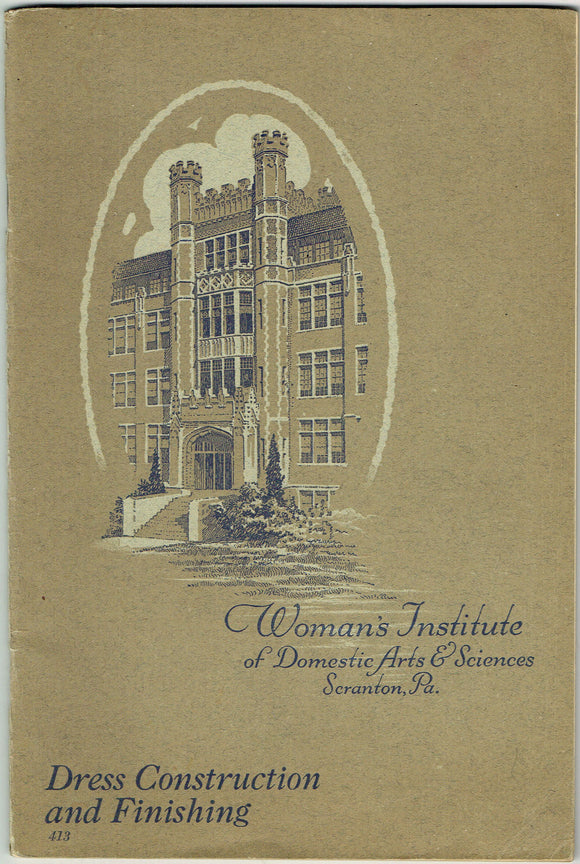 1920s Brooks Picken Woman's Institute Sewing Book 413 Dress Construction & Finishing