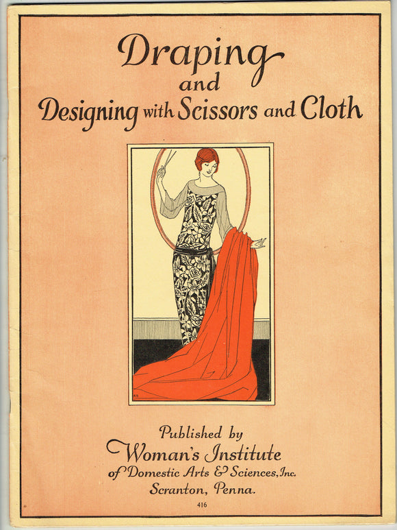 1920s Mary Brooks Picken Woman's Institute Sewing Book 416 Draping and Designing